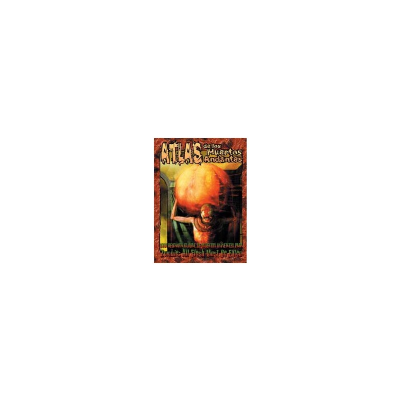 Zombie: All Flesh Must Be Eaten. Atlas de los Muertos Andantes