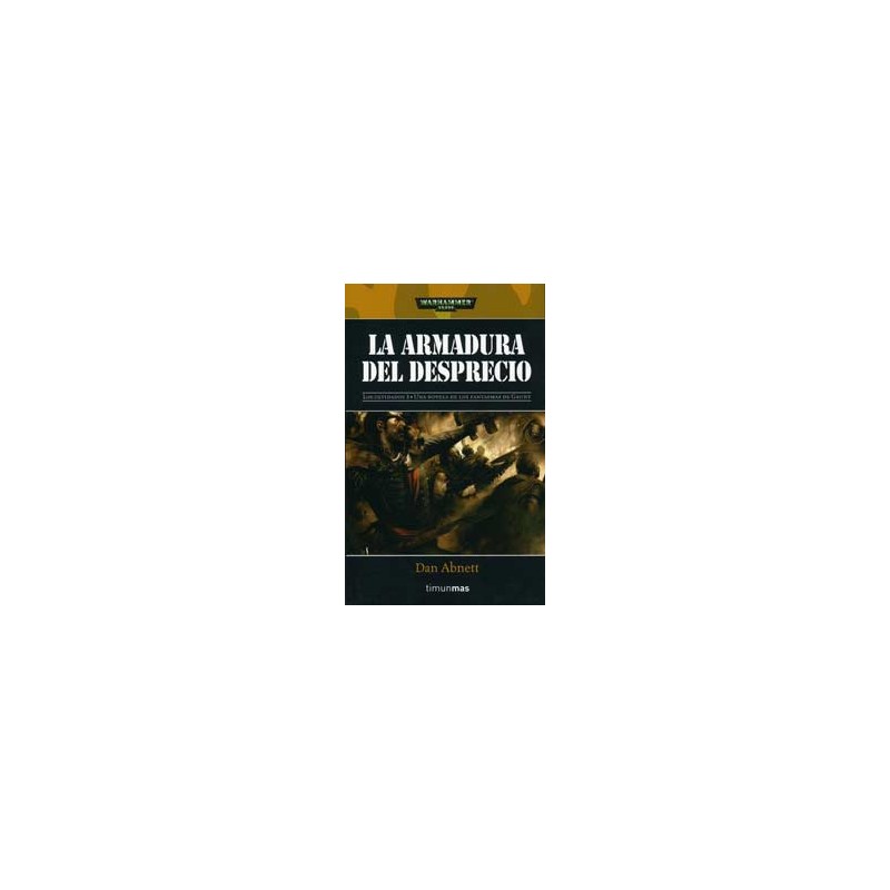 Warhammer 40.000: La armadura del desprecio (Los Olvidados 3)