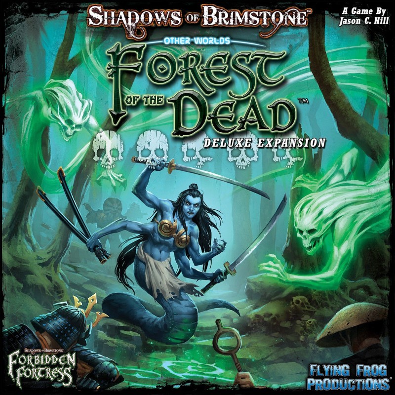 Shadows of Brimstone Other Worlds: Forbidden Fortress. Forest of the Dead Deluxe Expansion