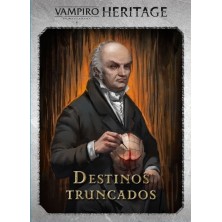 Vampiro la Mascarada: Heritage. Destinos Truncados