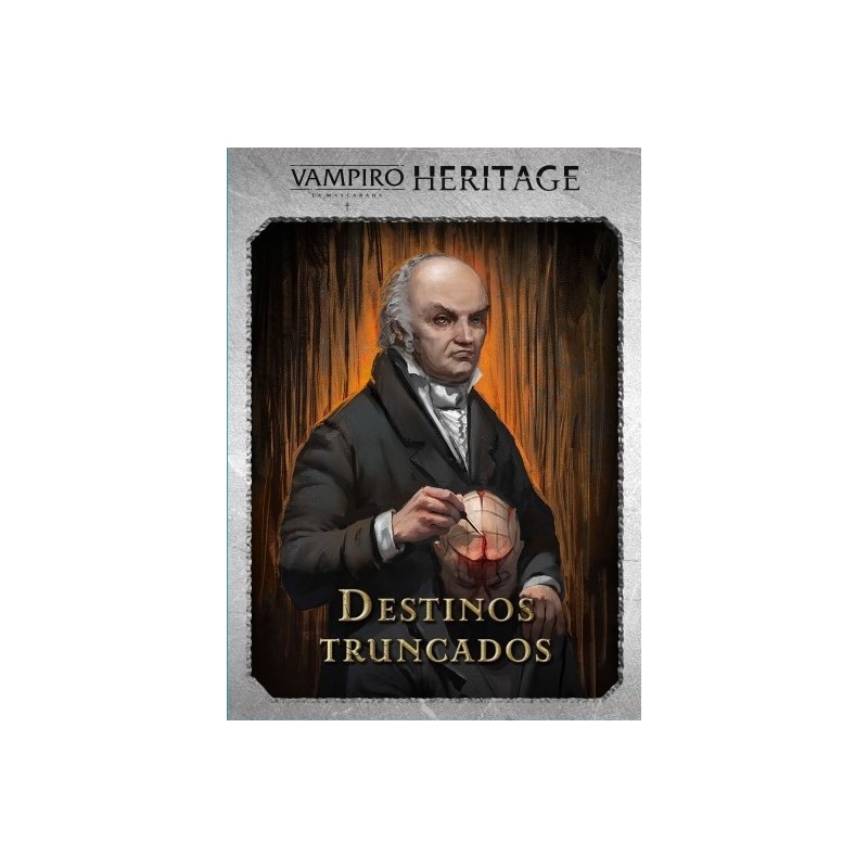 Vampiro la Mascarada: Heritage. Destinos Truncados