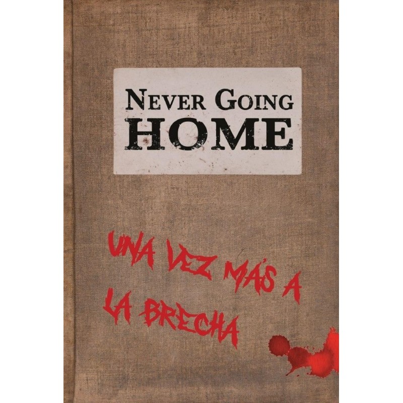 Never Going Home: Una Vez Más en la Brecha