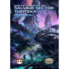 Savage Worlds Edición Aventura: Guía de Planetas del Salvaje Sector Thep'eka