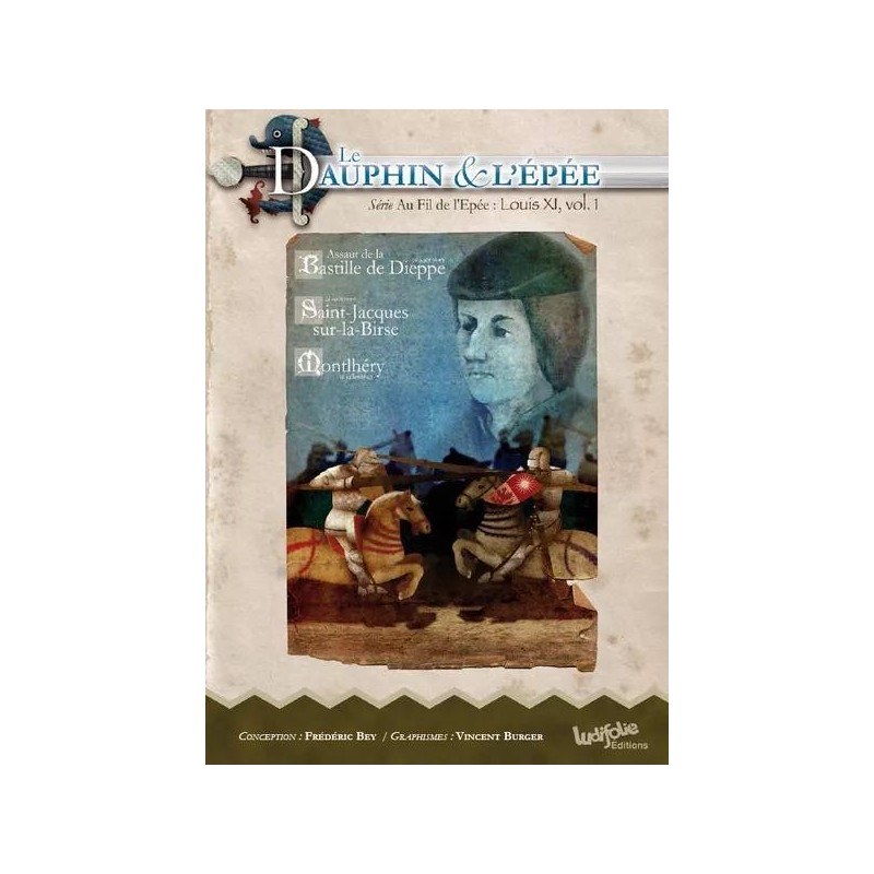 Le Dauphin et L'Epée: Louis XI vol. 1
