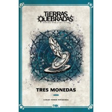 Tierras Quebradas: Tres Monedas