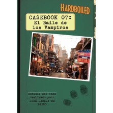 Hardboiled Casebook 07: El baile de los vampiros