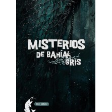 Bahía Gris: Misterios de la Bahía Gris