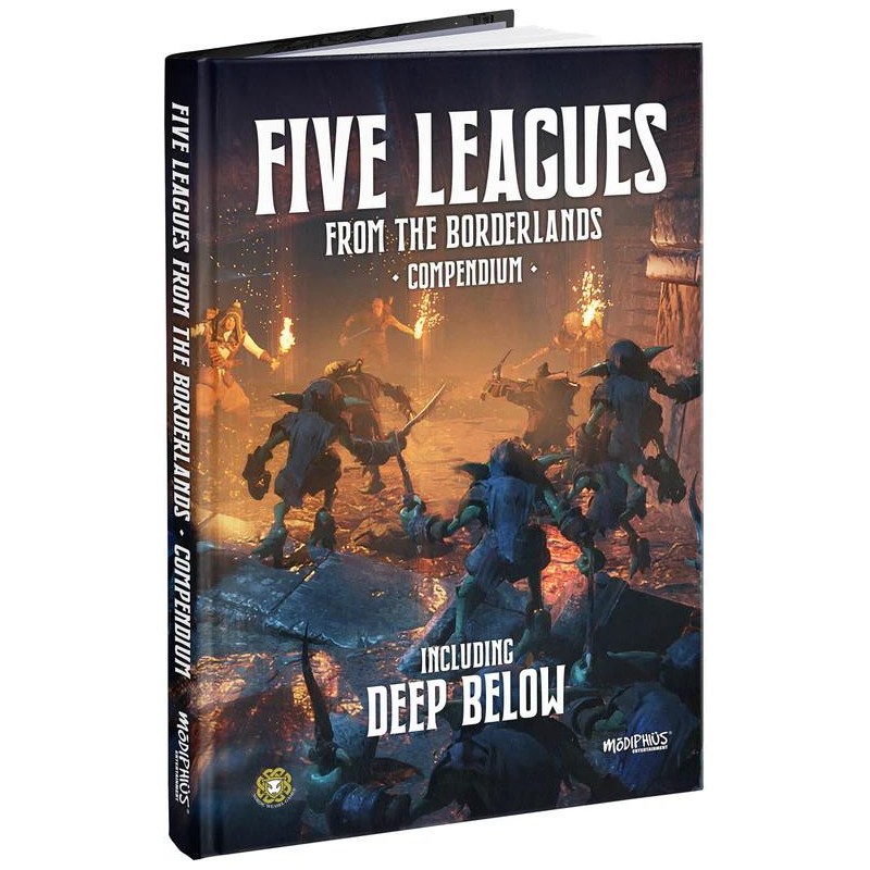 Five Leagues From the Borderlands: Compendium (including Deep Below)