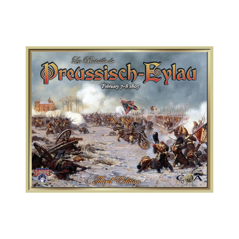 La Bataille de Preussisch-Eylau. February 7-8 1807 (Third Edition)