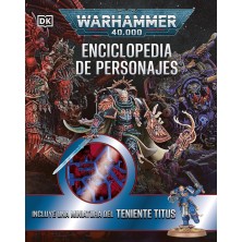 Warhammer 40.000: Enciclopedia de Personajes + Miniatura Teniente Titus