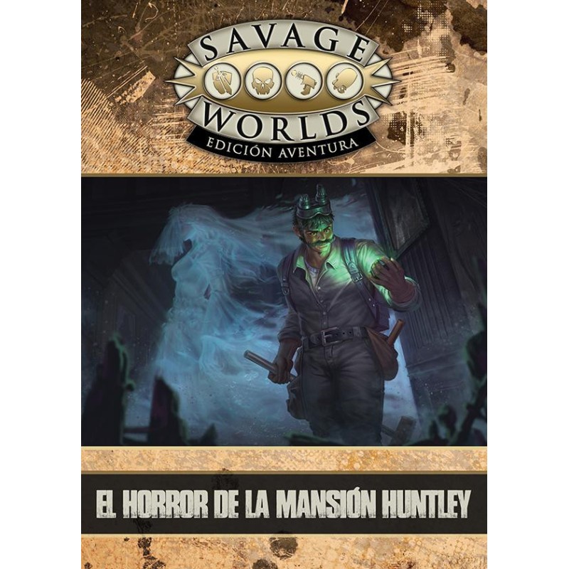 Savage Worlds Edición Aventura: El Horror de la Mansión Huntley