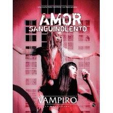 Vampiro La Mascarada 5ª Edición: Amor Sanguinolento