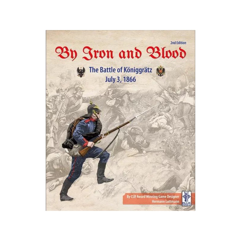 By Iron and Blood: The Battle of Koniggratz (2nd Edition)