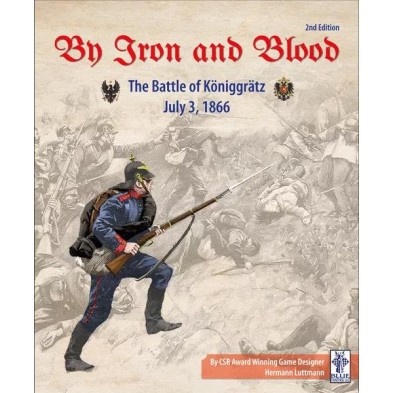 By Iron and Blood: The Battle of Koniggratz (2nd Edition)