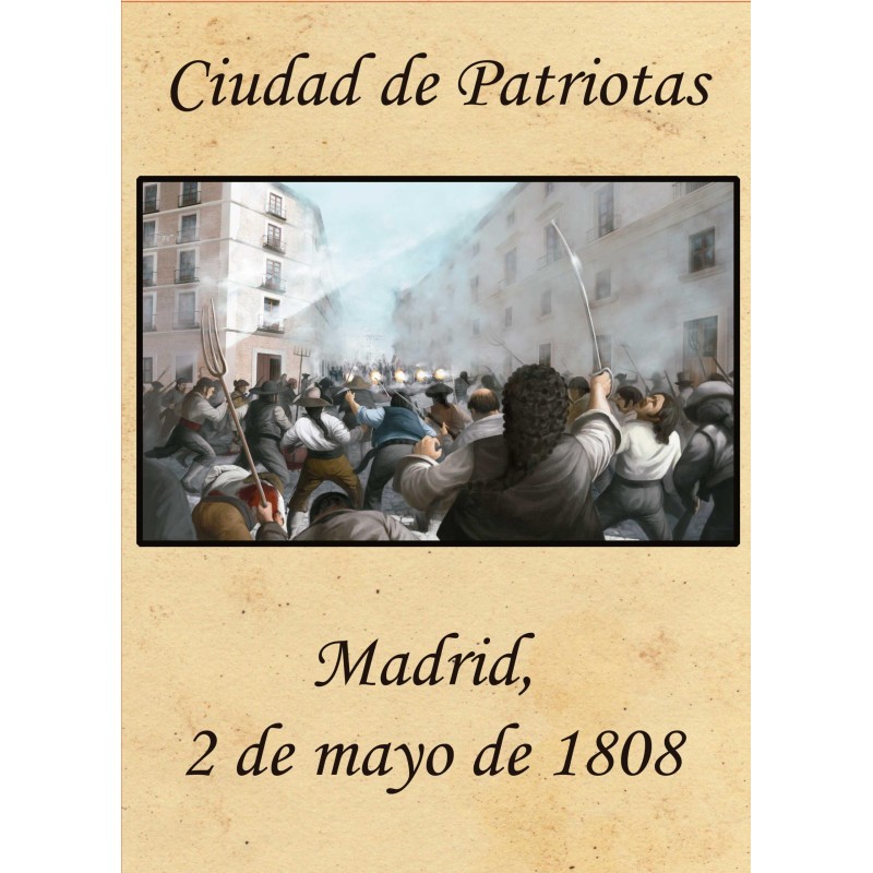 Ciudad de Patriotas: Madrid, 2 de mayo de 1808