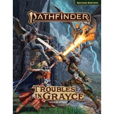 Pathfinder RPG Second Ed.: Troubles in Grayce