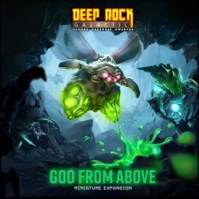 Deep Rock Galactic: Goo From Above