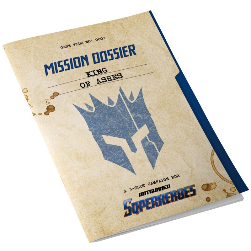 Outgunned RPG: Superheroes - Mission Dossier King of Ashes