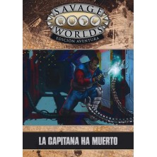 Savage Worlds Edición Aventura: La Capitana ha muerto
